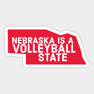 Nebraska is a volleyball state Sticker